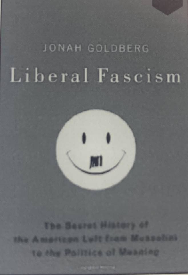 liberal fascism by jonah goldberg liberal fascism by jonah goldberg
